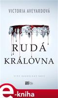 Rudá královna - Victoria Aveyardová