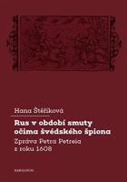 Rus v období smuty očima švédského špiona - Hana Štěříková