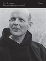 Růst v nadpřirozeném životě - otec Jeroným