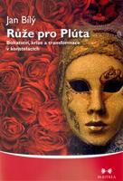 Růže pro Plúta - Jan Bílý