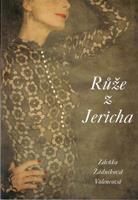 Růže z Jericha - Zdeňka Žádníková Volencová