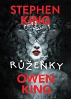 Růženky - Stephen King, Owen King