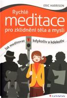 Rychlé meditace pro zklidnění těla a mysli