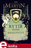 Rytíř Sedmi království - George R. R. Martin