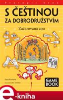 S češtinou za dobrodružstvím – Začarovaná zoo - Hana Kneblová