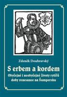 S erbem a kordem - Zdeněk Doubravský