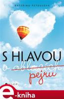 S hlavou v pejru - Kateřina Petrusová