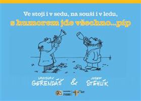 S humorem jde všechno…píp - Ladislav Gerendáš, Josef Stehlík