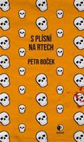 S plísní na rtech - Petr Boček