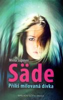 Säde - Příliš milovaná dívka