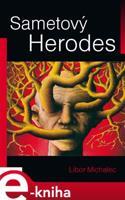 Sametový Herodes - Libor Michalec
