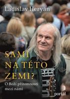 Sami na této zemi? - Ladislav Heryán