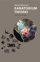 Sanatorium Tworki - Marek Bieńczyk