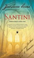 Santini - Peklem duše k světlu světa
