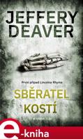 Sběratel kostí - Jeffery Deaver