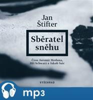 Sběratel sněhu, mp3 - Jan Štifter