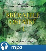 Sběratelé ostatků I., mp3 - Vlastimil Vondruška