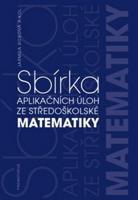 Sbírka aplikačních úloh ze středoškolské matematiky - Jarmila Robová