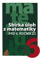 Sbírka úloh z matematiky pro 6.ročník ZŠ - Ivan Bušek