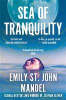Sea of Tranquility - Emily St. John Mandelová