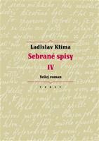 Sebrané spisy IV - Velký roman - Ladislav Klíma