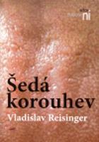 Šedá korouhev - Vladislav Reisinger