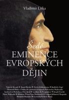 Šedé eminence v evropské historii - Vladimír Liška