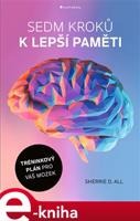 Sedm kroků k lepší paměti - Sherrie D. All