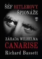 Šéf Hitlerovy špionáže - Richard Bassett