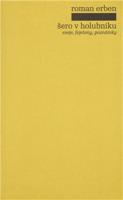 Šero v holubníku - Roman Erben