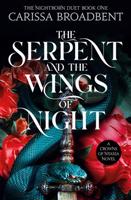 Serpent and the Wings of Night - Carissa Broadbent