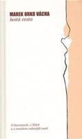 Šestá cesta - Marek Orko Vácha