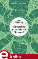 Šestnáct stromů na Sommě - Lars Mytting