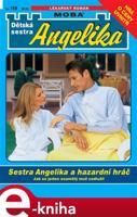 Sestra Angelika a hazardní hráč - Michaela Andreé