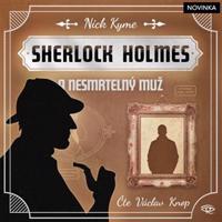 Sherlock Holmes a Nesmrtelný muž
