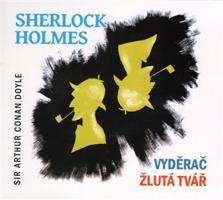 Sherlock Holmes, CD - Vyděrač / Žlutá tvář