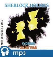 Sherlock Holmes - Vyděrač / Žlutá tvář, mp3 - Arthur Conan Doyle