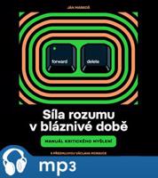 Síla rozumu v bláznivé době, mp3 - Ján Markoš