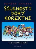 Šílenosti doby korektní - Patrik Nacher