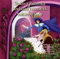 Šípková Ruženka, Námorník Sindibád, Sultanov sašo