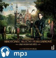 Sirotčinec slečny Peregrinové pro podivné děti, mp3 - Ransom Riggs