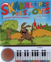 Skákal pes přes oves a dalších 11 písniček o zvířátkách