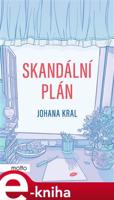 Skandální plán - Johana Kral