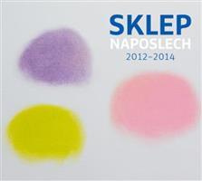 Sklep Naposlech 2012-2014 - Divadlo Sklep