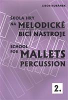 Škola hry na melodické bicí nástroje / School for Mallets Percussion 2
