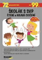 Školák s SVP – Čtení a hravá cvičení - Věra Gošová, Šárka Veselá