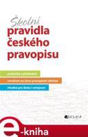 Školní pravidla českého pravopisu - Marie Sochrová