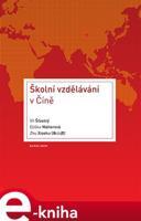 Školní vzdělávání v Číně - Vít Šťastný, Eliška Walterová, Zhu Xiaohu