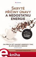 Skryté příčiny únavy a nedostatku energie - Steven R. Gundry