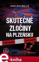 Skutečné zločiny na Plzeňsku - František Müller